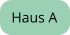 Haus A