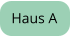 Haus A