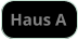 Haus A