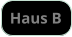 Haus B